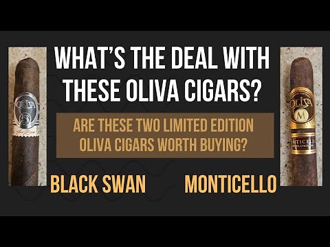 What's the deal with these Oliva cigars?