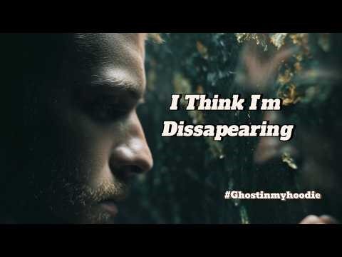 I Think I'm Dissapearing -Deep Emotional Sad Trap Visual -Ghostinmyhoodie