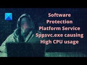 Software Protection Platform Service Sppsvc.exe causing High CPU usage