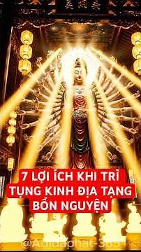 7 Lợi Ích Khi Phát Tâm Tụng Kinh Địa Tạng Bồ Tát Bổn Nguyện #loiphatday