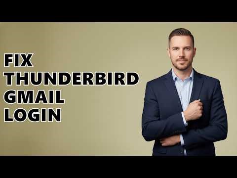 How Do I Fix Login To Gmail Failed In Thunderbird?