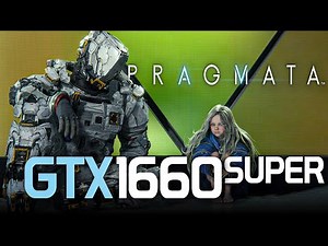 Pragmata On GTX 1660 Super + i7 8700