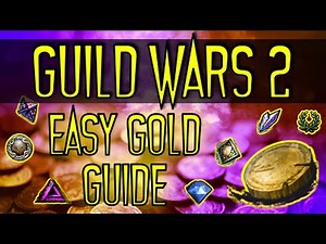 Easy Ways to Make Gold in Guild Wars 2