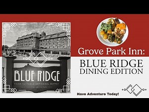 Grove Park Inn Blue Ridge Dining Edition
