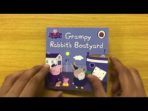 6. Grampy Rabbit’s Boatyard (Incredible Peppa Pig Collection) Read Aloud Book for Children