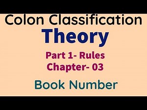 COLON CLASSIFICATION THEORY- Part 1 Rules, Chapter- 03 | Library and Information Science #ignou #lpu