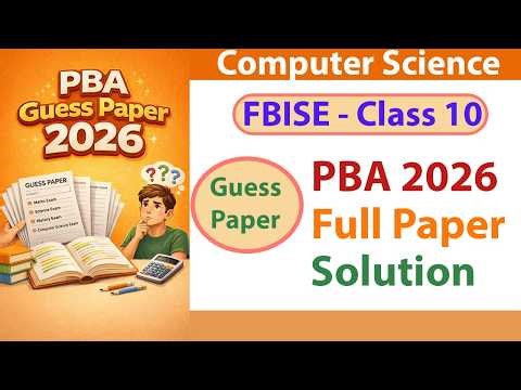 FBISE Computer Science PBA Guess Paper 2026 Complete Solution | Class 10 Practical Based Assessment