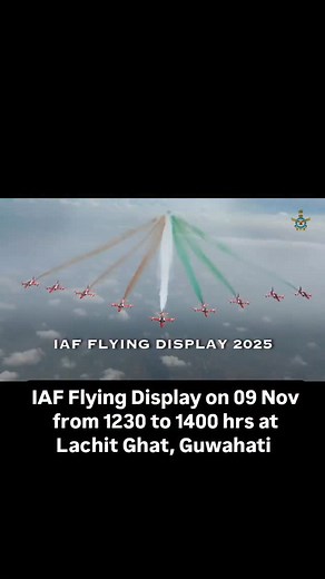 In continuation with 93rd Air Force Day Celebrations, Join us to witness IAF Flying Display 2025 on 09 November 2025 from 1230 to 1400 hrs at Lachit Ghat, Guwahati : Indian Air Force | Guwahaticity.com