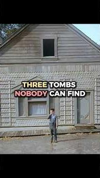 Three Tombs Nobody Can Find
