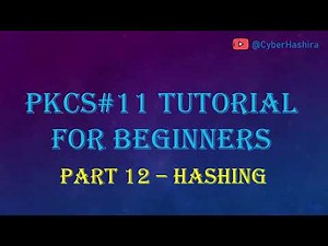 PKCS#11 Tutorial for Beginners | Video-12 : Message Digest