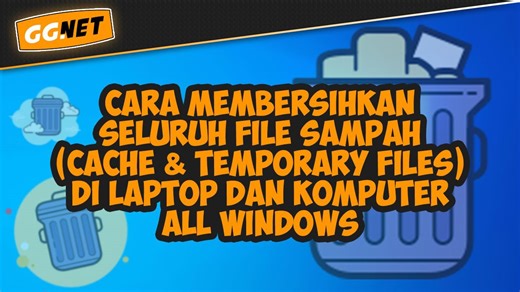 Cara Membersihkan Seluruh File Sampah (Cache & Temporary Files) di Laptop dan Komputer All Windows