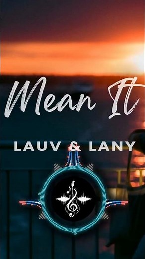 Lauv & LANY - Mean It (Lyrics Video with Visualizer) #lyrics