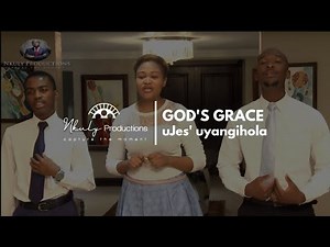 GOD'S GRACE UJES' UYANGIHOLA