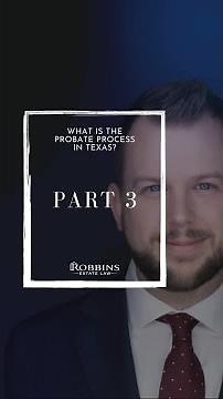 What is the Probate Process in Texas? | Part 3