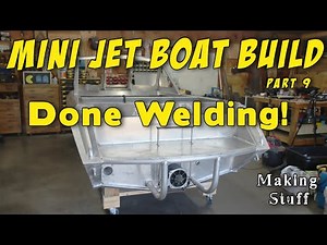 Finally finished welding on the Mini Jet Boat hull.