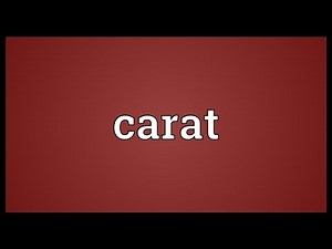 Carat Meaning