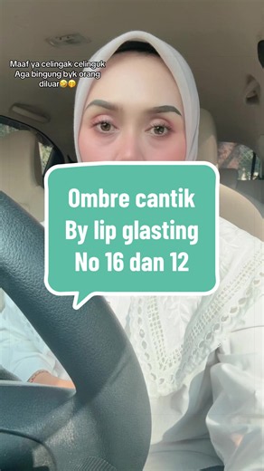 Ombre Cantik Lip Glasting No 16 & 12 — Tutorial Lipstik untuk Working Mom