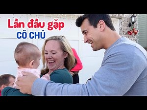 #577: Em Sarah lần đầu gặp cô chú, ông bà nội chở đầy một xe quà cho các cháu