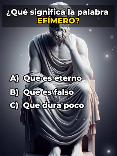 Preguntas de Cultura General: ¿Qué significa efímero?