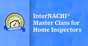 InterNACHI® Master Class for Home Inspectors