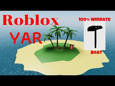 Roblox | Yar how to make a 100% WIN RATE Boat