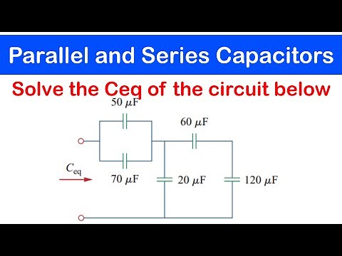 ☑️25b - Series and Parallel Capacitors Part 2