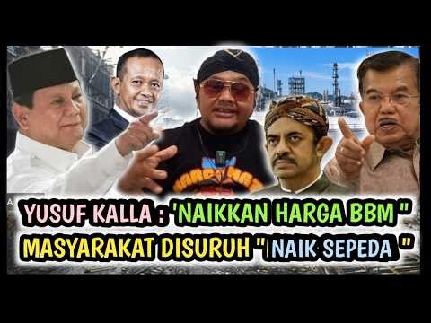 YUSUF KALLA MINTA "NAIKKAN HARGA BBM" , RAKYAT DISURUH "NAIK SEPEDA" 😁