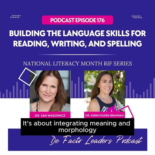 Building the language skills for reading, writing, and spelling (with Dr. Jan Wasowicz)