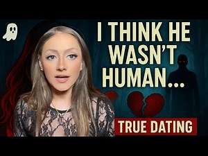 Who -- or What -- Was I Dating? | True Scary Dating Stories Compilation | Spooky Scary Storytime