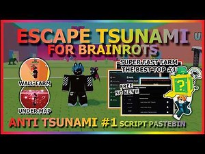 ESCAPE TSUNAMI FOR BRAINROTS Script Pastebin 2026 AUTO FARM, PHANTOM EVENT, GODMODE, FLY (NO KEY) 🌊