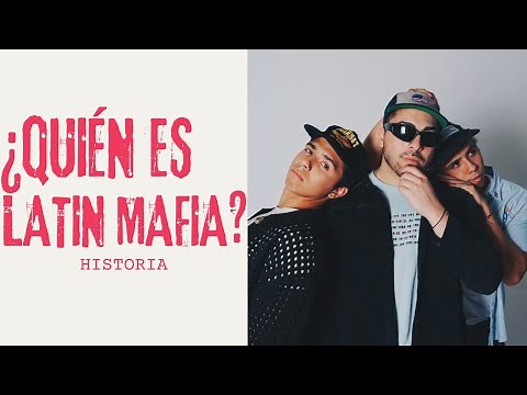 ¿Quién es LATIN MAFIA? - HISTORIA