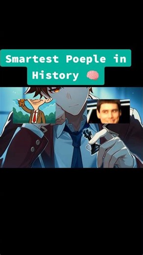 “Meet the Smartest Minds Ever: Real Life, Movies, Cartoons & Anime!” | #edit #shorts #smart