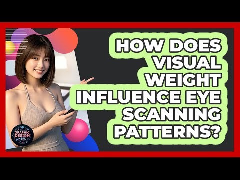 How Does Visual Weight Influence Eye Scanning Patterns?