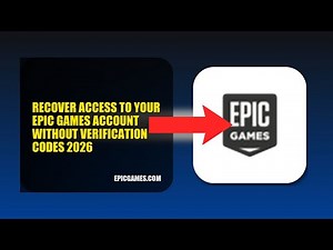 How To Recover Access To Your Epic Games Account Without Verification Codes 2026 (FULL TUTORIAL)