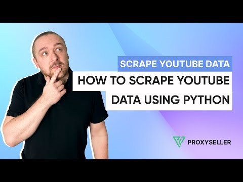 How to Scrape YouTube Data Using Python