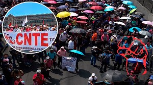 ¿Qué quiere la CNTE? Los maestros siguen con bloqueos hoy y manifestaciones en el aeropuerto CDMX