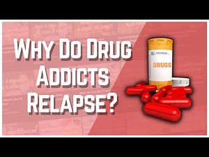 Why Do Drug Addicts Relapse?