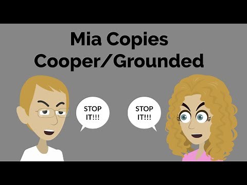 Mia Copies Cooper / Grounded