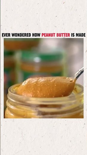 🥜 How Peanut Butter is Made: From Farm to Factory | Inside the Creamy Process