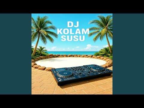 DJ Kolam Susu