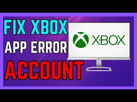 Fix Xbox App Error Account Mismatch Your Xbox Account Is Different From Your Microsoft Store Account