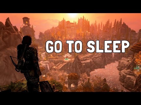 Fall asleep while I play Skyrim