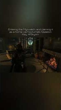 Entering the Myrwatch, and claiming it as a home. via Nocturnal's Skeleton Key. #Skyrim #shorts