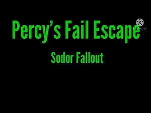 Sodor Fallout: Percy Fail Escape