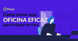 Cómo armar una oficina para para trabajar en casa | Platzi