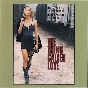 Various - The Thing Called Love (Music From The Paramount Motion Picture Soundtrack)