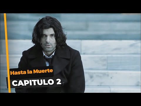 Hasta la Muerte Capitulo 2 (Español Doblado)