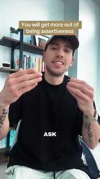 How to be more assertive.