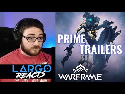 WARFRAME Prime Trailers - Largo Reacts