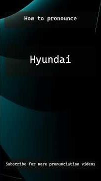 How to pronounce Hyundai